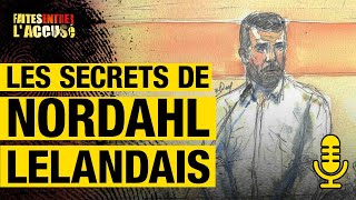 Les secrets de Nordahl Lelandais  Faites entrer laccusé PODCAST [upl. by Conti]