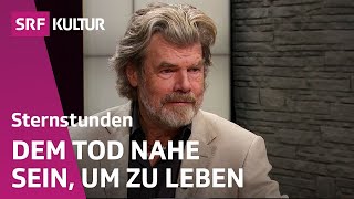 Reinhold Messner  der Grenzgänger  Sternstunde Philosophie  SRF Kultur [upl. by Mireille]