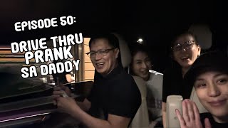 Ep 50 Drive thru prank sa daddy  Bonoy amp Pinty Gonzaga [upl. by Eelasor314]