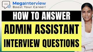 ADMIN ASSISTANT INTERVIEW QUESTIONS amp ANSWERS  Learn How to ACE an Admin Assistant Job Interview [upl. by Martita]