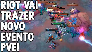 FORAM RECLAMAR PQ O WILD RIFT VAI GANHAR EVENTO PVE E A RIOT PRATICAMENTE CONFIRMOU NOVO MODO NO LOL [upl. by Lionel543]