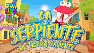 La Serpiente de Tierra Caliente  Fuentes Kids Video Oficial [upl. by Nuahsad]