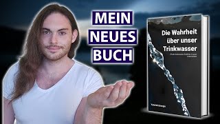 Die Wahrheit über unser Trinkwasser Was du noch nicht wusstest Mein neues Buch [upl. by Richer]