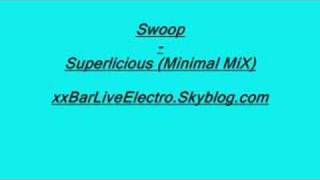 Swoop  Superlicious Minimal MiX [upl. by Chabot755]