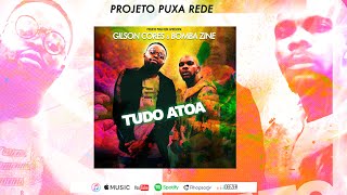 Gilson Cores amp Bomba Zine  Tudo Atoa Kuduro 2023 Projeto Puxa Rede [upl. by Thill]