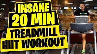 HIIT Workout  Insane 20 Minute Treadmill Workout [upl. by Aia]