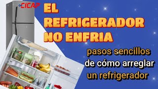 El refrigerador no enfría pasos sencillos de cómo arreglar un refrigerador que no enfría [upl. by Yesor]