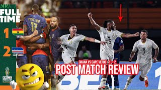 Ghana vs Cape verde 1 2 Post match Review [upl. by Ailices]