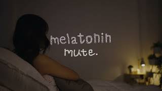 mute  Melatonin Official Visualizer [upl. by Vaden]