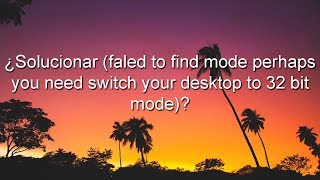 Solucionar faled to find mode perhaps you need switch your desktop to 32 bit mode Win 7 [upl. by Annhej]