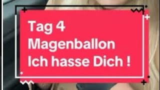 Tag 4 Magenballon ich hasse Dich  Magenballon Erfahrung [upl. by Lennod526]