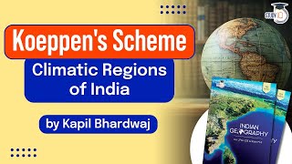 Koeppens Scheme  Climatic Regions of India  Principles of Indian geography  UPSC [upl. by Labotsirc]