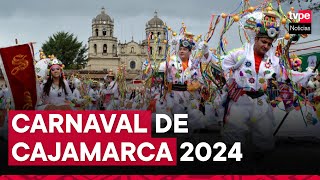 Carnaval de Cajamarca 2024 cuándo inicia y todo lo que debes saber sobre esta fiesta [upl. by Lexa]