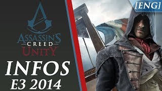 Assassins Creed Unity  All New Infos  E3 2014 English [upl. by Ailecara640]