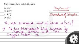 The basic structural unit of silicates is [upl. by Allekim]