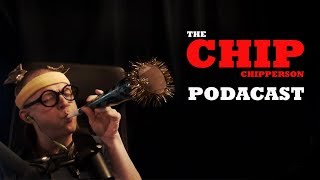 The Chip Chipperson Podacast  039  CHIP CHIPPERSON’S NEW YEAR’S SOCK CUCKIN’ EVE [upl. by Huff]