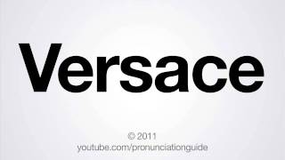 How to Pronounce Versace [upl. by Ailliw]