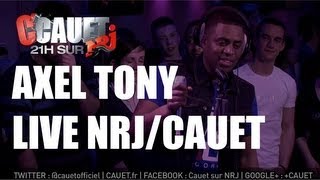 Axel Tony  Ma reine  Live  CCauet sur NRJ [upl. by Sharla788]