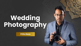 Wedding Photography Course Introduction  Prito Reza [upl. by Ray609]