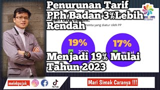 Resmi Tahun 2023 Tarif PPh Badan Turun Menjadi 19 [upl. by Modnarb]