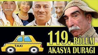 AKASYA DURAĞI 119 BÖLÜM [upl. by Grekin300]