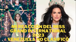 MISS GRAND INT 2023 REACTION VENEZUELA NO CLASIFICÓ😱😱😱 [upl. by Crista]