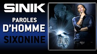 Sinik  Paroles DHomme Son Officiel [upl. by Alliuqahs747]