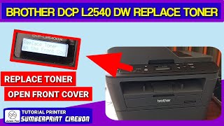 Brother DCP L2540dw Replace Toner Ganti Toner [upl. by Llenral530]