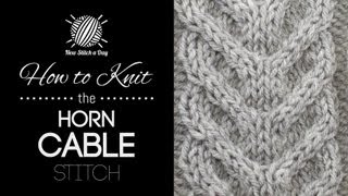 How to Knit the Large Horn Cable Stitch [upl. by Hsilgne]