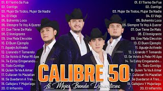 Calibre 50 Mix Exitos 2024  Grandes Exitos De Calibre 50  Album Completo Mas Popular 2024 [upl. by Berfield]