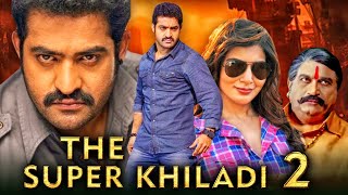 The Super Khiladi 2 Rabhasa Action Hindi Dubbed Movie  r NTR Samantha Brahmanandam [upl. by Olimpia]