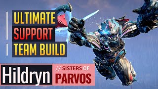 Warframe  ULTIMATE SUPPORT HILDRYN Helminth Build  Sisters of Parvos [upl. by Asilrahc862]