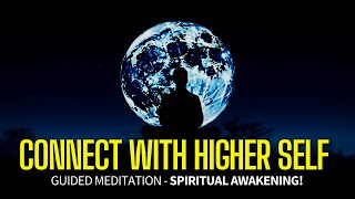 Connect with Your Higher Self A Guided Meditation for Spiritual Awakening [upl. by Mehalick]