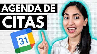 Como Crear Una Agenda de Citas con Google Calendar  Tutorial PASO A PASO [upl. by Dyraj739]