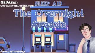 SleepAid  The Overnight Arcade  Headspace Sleepcast Style M4A M4F  Relaxing British Accent ASMR [upl. by Eessac]