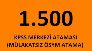 MÜJDE  1500 MEMUR ATAMASI  MERKEZİ ATAMA ÖSYM ATAMASI TİCARET BAKANLIĞI MEMUR ALIMI [upl. by Ardnac992]