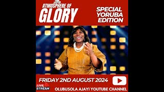 Atmosphere of Glory August 2024 Edition II Olubusola Ajayi II Special Yoruba Edition [upl. by Amary]