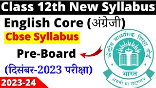 class 12 english pre board syllabus 202324  class 12 english syllabus 202324  cbse board [upl. by Liauqram]