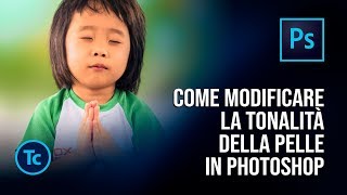 Come MODIFICARE LA TONALITÀ DELLA PELLE in Photoshop [upl. by Lerrehs]