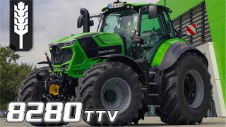 Deutz Fahr Agrotron 8280 TTV  Vorstellung  Testfahrt 4K [upl. by Carder]