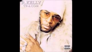 R Kelly  TP2 [upl. by Worrad]