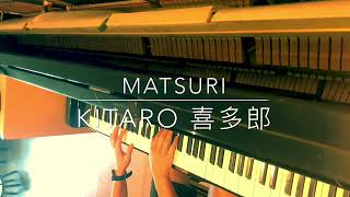 Matsuri 響宴  KITARO Piano Cover [upl. by Attalie]