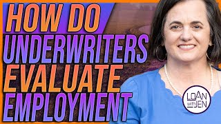 How do Underwriters Evaluate Employment  LoanWithJen underwriters [upl. by Ahsinad457]