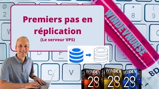 217TUTO WINDEVWEBDEV Comprendre la réplication [upl. by Etienne]