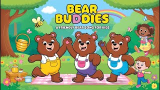 Bear Buddies A Friendly Bear Song for Kids  Rhymes BearBuddies KidsSongs GiggleverseRhymes [upl. by Airdnahc]