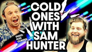 Episode 1 Alex Olinger  COLD ONES WITH SAM HUNTER [upl. by Kcirred934]