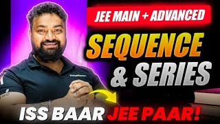 SEQUENCE amp SERIES  One Shot Lecture for JEE 2025  Complete Sequence amp Series Class 11 [upl. by Nolram]