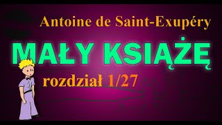 MAŁY KSIĄŻĘ  Audiobook  127  lektura  Antoine de SaintExupéry  Boa zamknięty i boa otwarty [upl. by Chiquita]