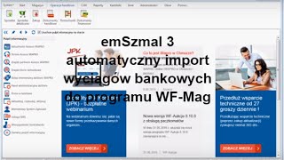 WFMag  automatyczny import wyciągów bankowych emSzmal 3 [upl. by Yelwah520]