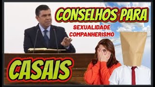 A IRMANDADE FICOU COM VERGONHA DE OUVIR MAIS O ANCIÃO TEVE QUE DAR ESSES CONSELHOS PARA CASAIS [upl. by Lahsiv835]